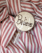 Believe chocolate lollipop