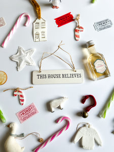 "This House Believes" Hanging Sign